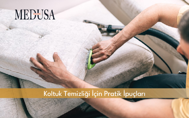 Koltuk Temizliği İçin Pratik İpuçları