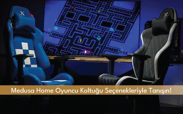 Medusa Home Oyuncu Koltuğu Seçenekleriyle Tanışın