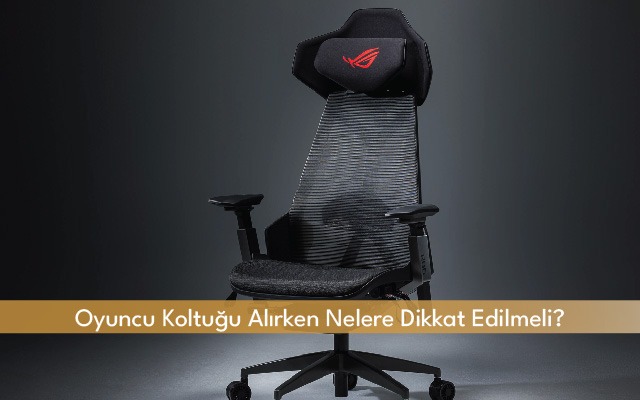 Oyuncu Koltuğu Alırken Nelere Dikkat Edilmeli?