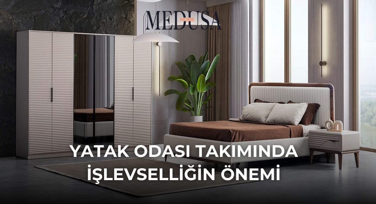 Yatak Odası Takımında İşlevselliğin Önemi