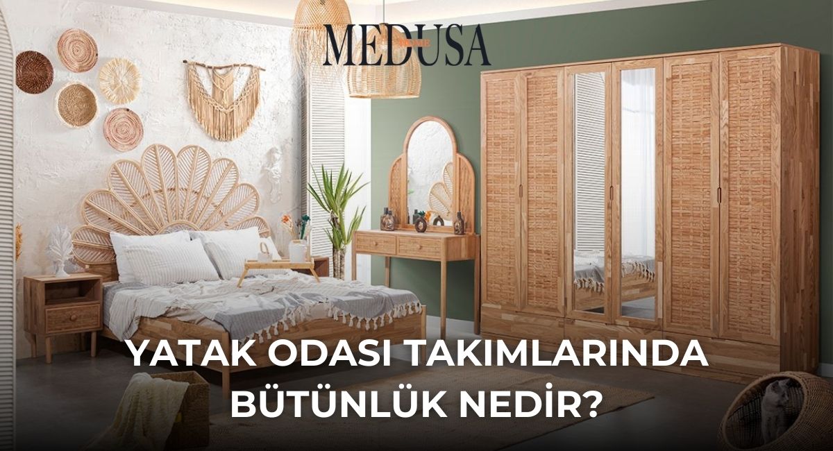 Yatak Odası Takımlarında Bütünlük Nedir?