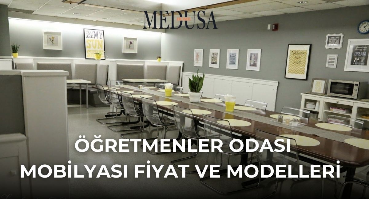 Öğretmenler Odası Mobilyası Fiyat ve Modelleri